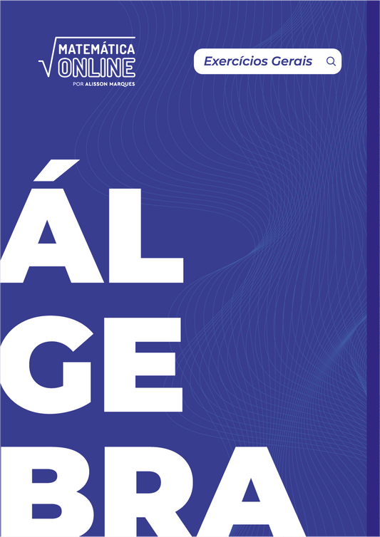 Álgebra Exercícios Gerais - Matemática Online