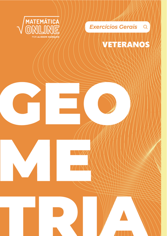 Geometria Veteranos - Matemática Online